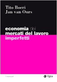 Economia del mercati del lavoro imperfetti (I Manuali, Band 49)