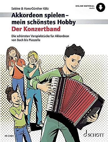 Der Konzertband: Die schönsten Vorspielstücke für Akkordeon von Bach bis Piazzolla. Akkordeon. (Akkordeon spielen - mein schönstes Hobby)