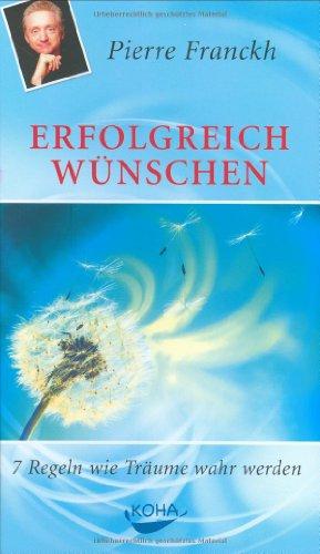 Erfolgreich wünschen: 7 Regeln wie Träume wahr werden