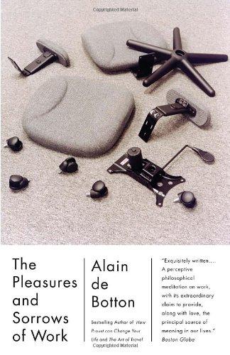 The Pleasures and Sorrows of Work (Vintage International)