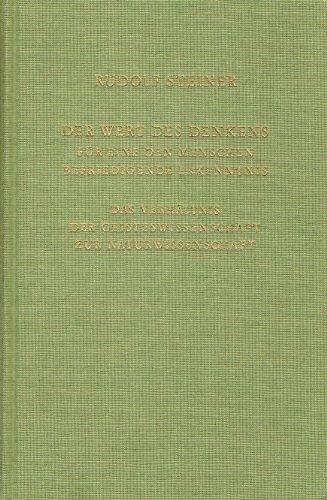 Der Wert des Denkens für eine den Menschen befriedigende Erkenntnis.  Das Verhältnis der Geisteswissenschaft zur Naturwissenschaft