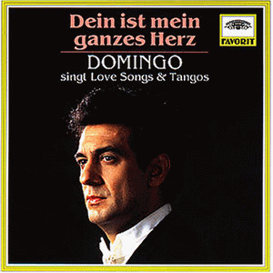 Dein ist mein ganzes Herz (Love Songs und Tangos)