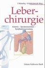 Leberchirurgie. Anatomie, Operationstechniken, Komplikationsvermeidung