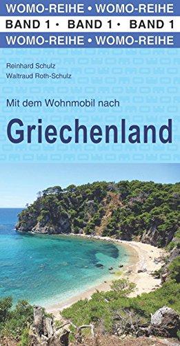 Mit dem Wohnmobil nach Griechenland (Womo-Reihe)