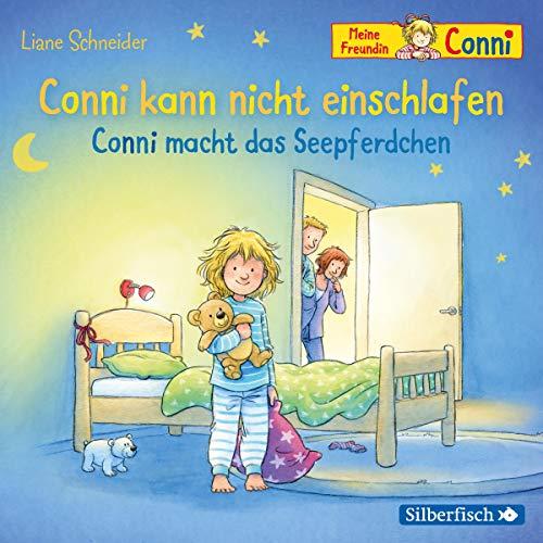 Conni kann nicht einschlafen / Conni macht das Seepferdchen (Meine Freundin Conni - ab 3 ): 1 CD