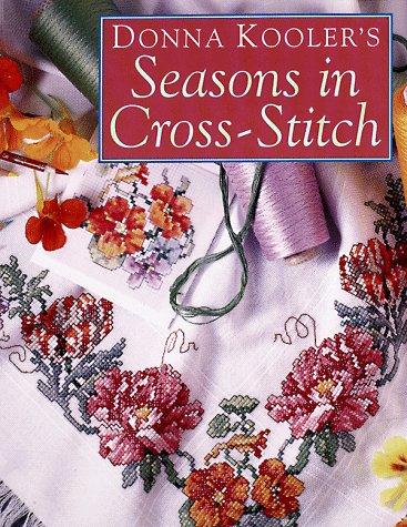 Donna Kooler's Seasons in Cross-Stitch