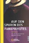 Auf den Spuren des Panamahutes: Eine wirklich ungewöhnliche Reise durch Ecuador