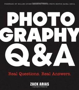 Photography Q&A: Real Questions. Real Answers (Voices That Matter)