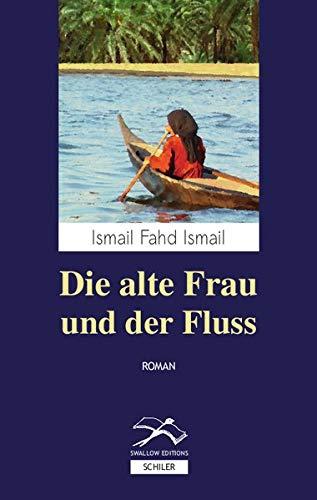 Die alte Frau und der Fluss: Mâ lam yarid ḏikruhu min sîrati ḥayâti Ummi Qâsimi (Swallow Editions)