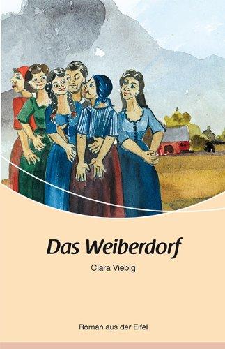 Das Weiberdorf: Roman aus der Eifel