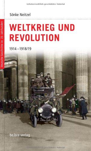 Deutsche Geschichte im 20. Jahrhundert 03. Weltkrieg und Revolution: 1914-1918/19