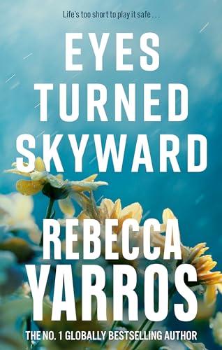 Eyes Turned Skyward: Rebecca Yarros (Flight & Glory)