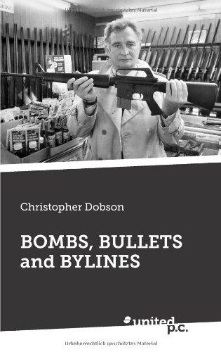 Bombs, Bullets And Bylines