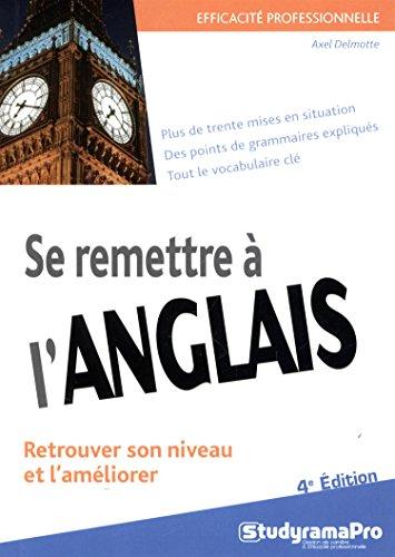 Se remettre à l'anglais : retrouver son niveau et l'améliorer