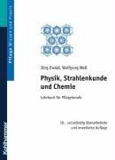 Physik, Strahlenkunde und Chemie: Lehrbuch für Pflegeberufe