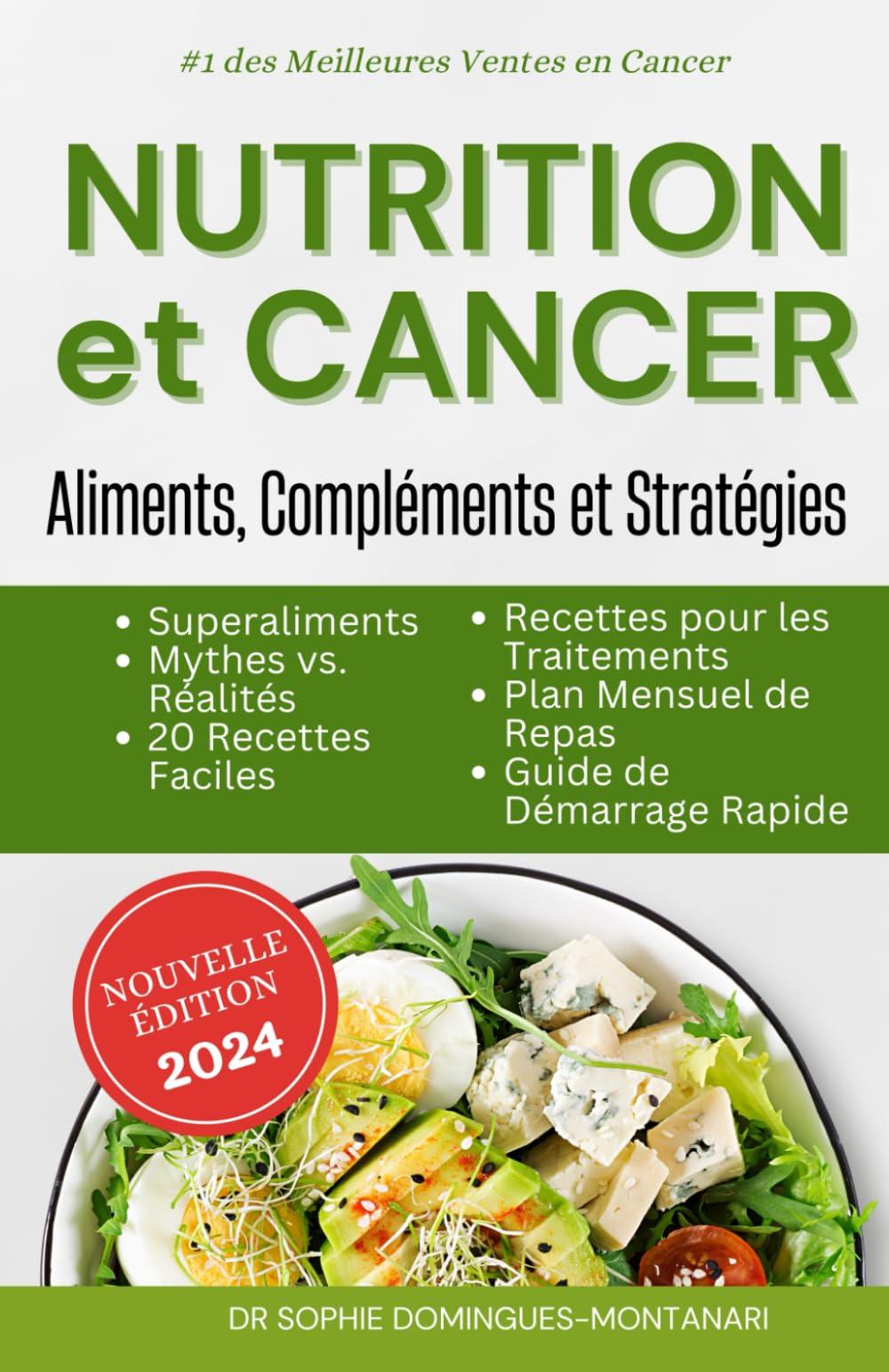 NUTRITION et CANCER: Aliments, Compléments et Stratégies (Manger Fûté)