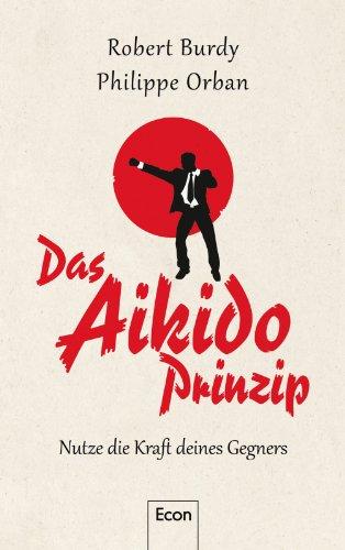 Das Aikido-Prinzip: Nutze die Kraft deines Gegners