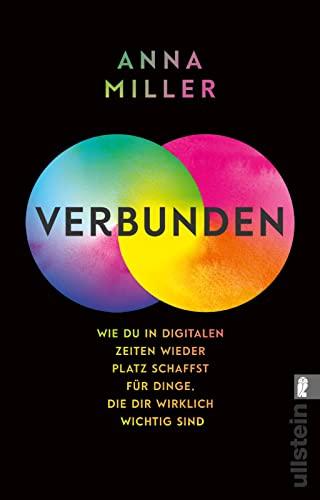 verbunden: Wie du in digitalen Zeiten wieder Platz schaffst für Dinge, die dir wirklich wichtig sind | Ein Ratgeber für digitale Balance