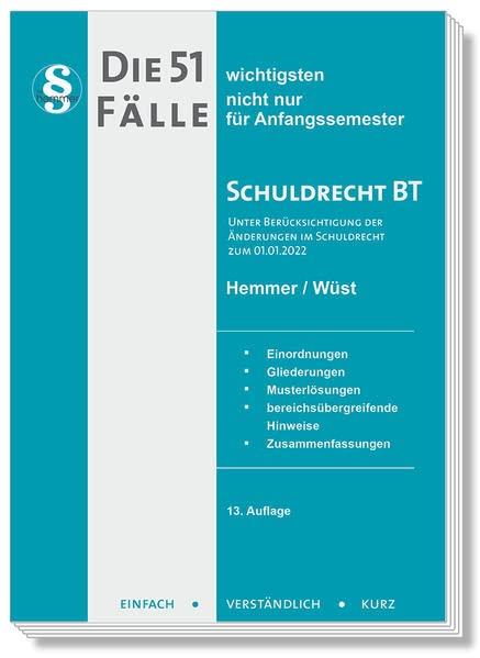 Die 51 wichtigsten Fälle - Schuldrecht BT (Skript Zivilrecht): Nicht nur für Anfangssemester (Skripten - Zivilrecht)