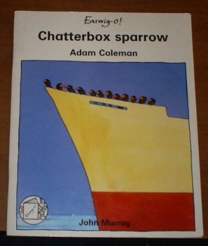 Chatterbox Sparrow (Level 2) (Earwig-O!)