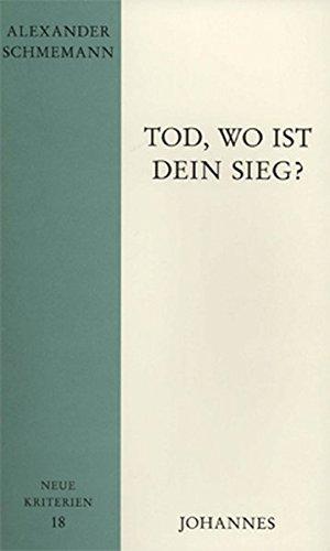 Tod, wo ist dein Sieg? (Neue Kriterien)