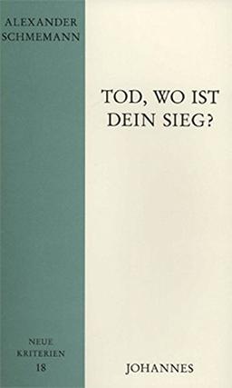 Tod, wo ist dein Sieg? (Neue Kriterien)