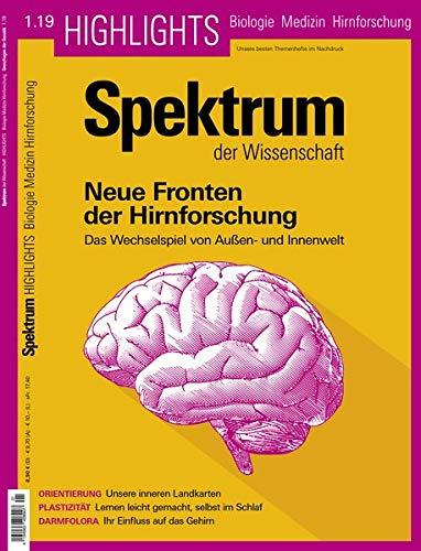 Spektrum Spezial - Neue Fronten der Hirnforschung: Das Wechselspiel von Außen- und Innenwelt (Spektrum Highlights / Unsere besten Themenhefte im Nachdruck)