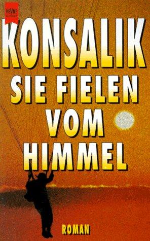 Sie fielen vom Himmel. Roman.