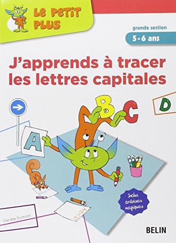 J'apprends à tracer les lettres capitales grande section, 5-6 ans