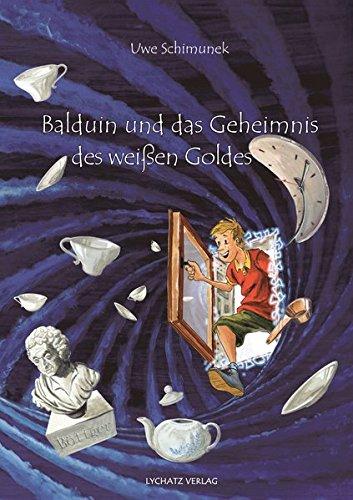 Balduin und das Geheimnis des weißen Goldes