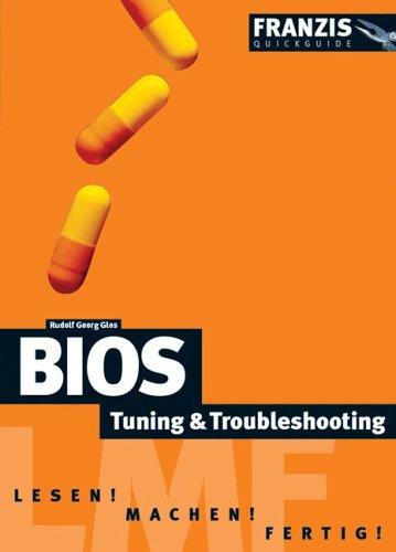 BIOS Quickguide. Tuning und Troubleshooting