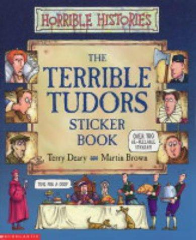 The Terrible Tudors Sticker Book (Horrible Histories)