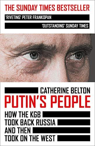 Putin's People: How the KGB Took Back Russia and Then Took on the West