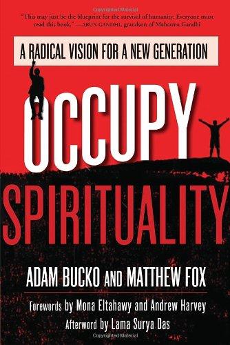 Occupy Spirituality: A Radical Vision for a New Generation (Sacred Activism)