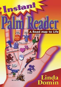 Instant Palm Reader: A Roadmap to Life a Roadmap to Life (Llewellyn's New Age Series)