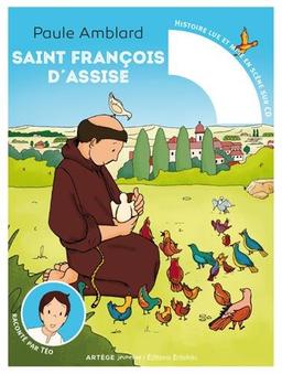 Saint François d'Assise : raconté par Téo