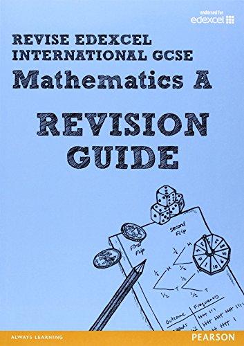 REVISE Edexcel: Edexcel International GCSE Mathematics A Revision Guide