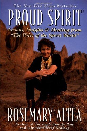 Proud Spirit: Lessons, Insights & Healing From 'the Voice Of The Spirit World'