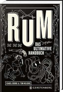 Rum: Das ultimative Handbuch