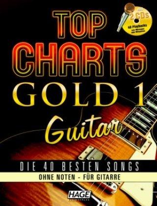 Top Charts Gold 1 Guitar: Einfach genial: Die 40 besten Popsongs der letzten Jahre ohne Noten auf der Gitarre spielen