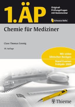 1. ÄP - Chemie für Mediziner: Original Prüfungsfragen mit Kommentar/Stand Examen Frühjahr 2009