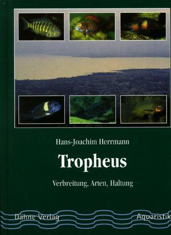 Tropheus. Verbreitung, Arten, Haltung