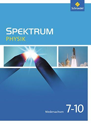 Spektrum Physik - Ausgabe 2013 für Niedersachsen: Schülerband 7 - 10