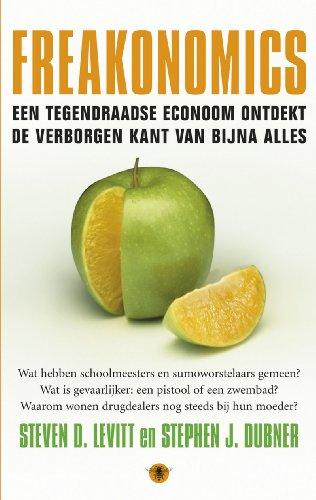 Freakonomics / druk 4: een tegendraadse economm ontdekt de verborgen kant van bijna alles