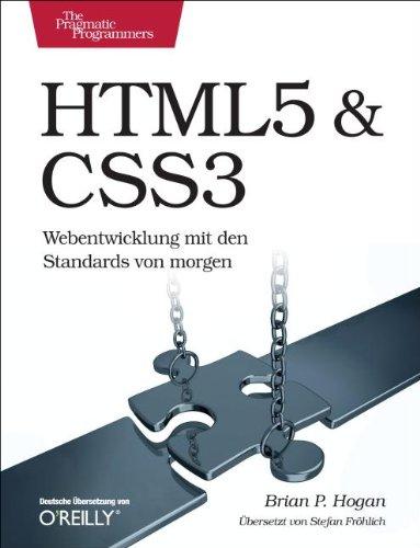 HTML5 & CSS3: Webentwicklung mit den Standards von morgen