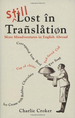 Still Lost in Translation: More Misadventures in English Abroad