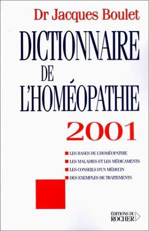 Dictionnaire de l'homéopathie. Edition 2001 (Pratique)