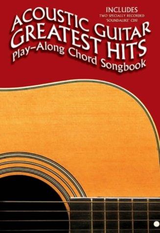 Acoustic Guitar Greatest Hits Play-Along Chord Songbook Bk/2Cd: Play-Along, CD (2) für Gesang, Gitarre (Book & CD)