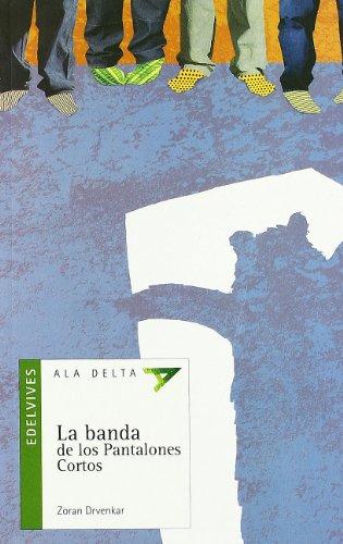 La banda de los pantalones cortos (Ala Delta - Serie verde, Band 63)