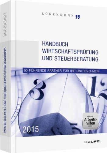 Handbuch Wirtschaftsprüfung und Steuerberatung 2015: 60 führende Partner für Ihr Unternehmen